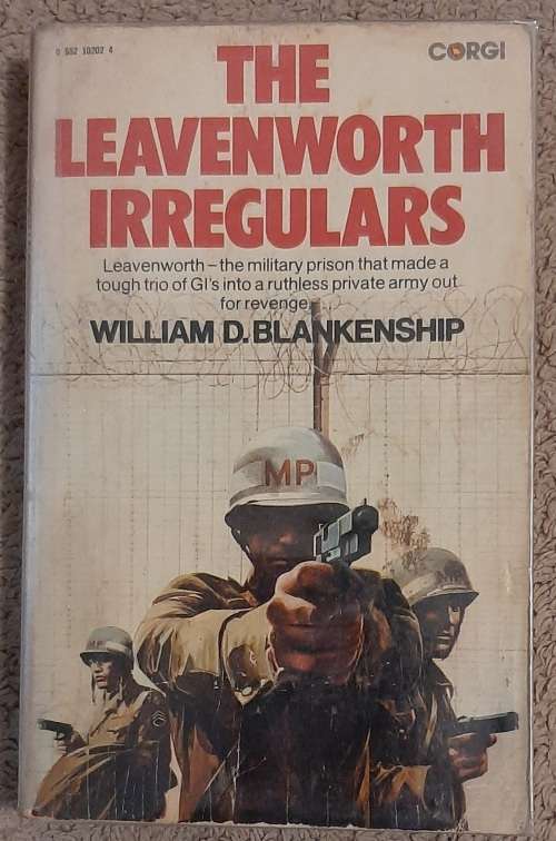 The Leavenworth Irregulars  Author: William D. Blankenship