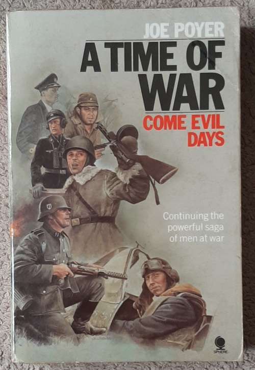 A Time of War: Come Evil Days  Author: Joe Poyer