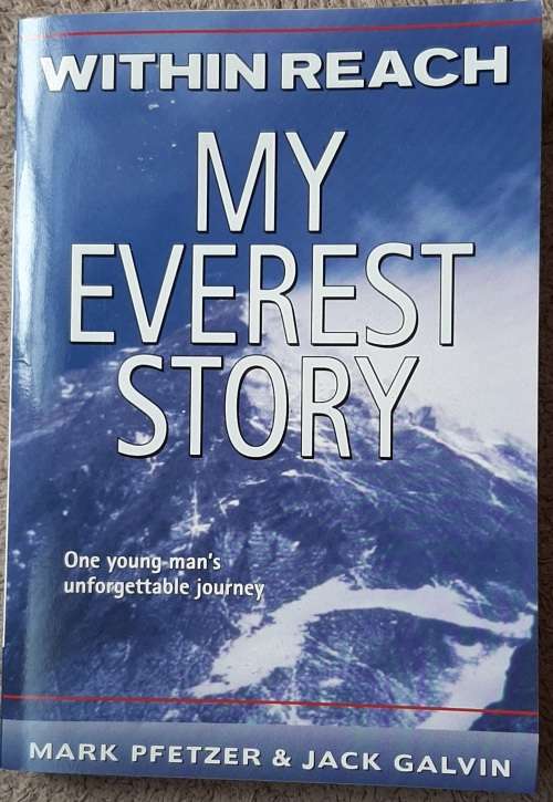 Within Reach: My Everest Story - Author: Mark Pfetzer and Jack Galvin