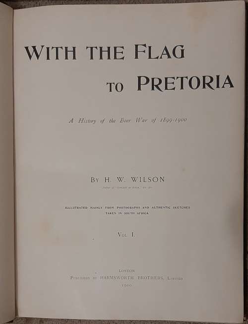 With the Flag to Pretoria Volume 1 - Author: H. W. Wilson