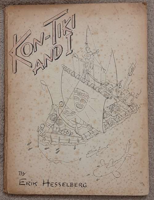 Kon-Tiki and I - Author: Etik Hesselberg