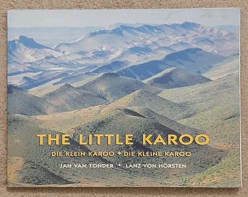 The Little Karoo - Author: Jan Van Tonder and Lanz Von Horsten