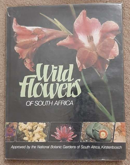 Wild Flowers of South Africa. National Botanical Gardens Kirstenbosch