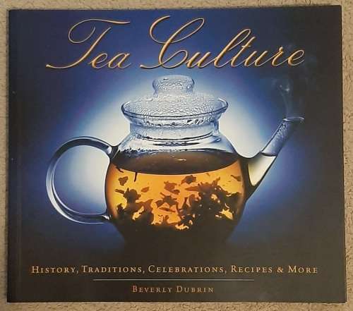 Tea Culture - Author: Beverly Dubrin