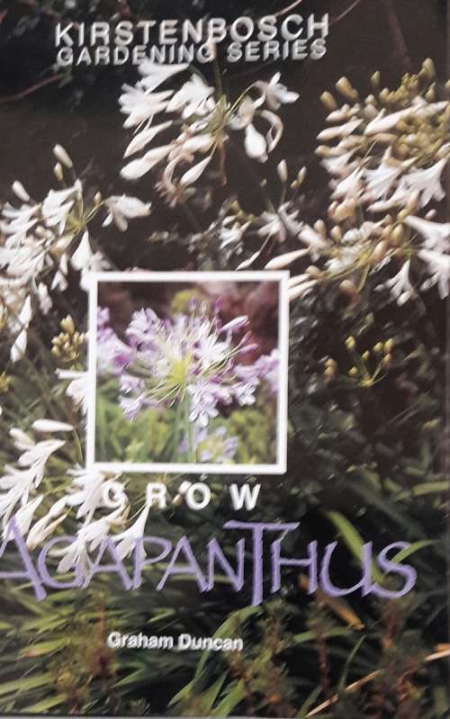 Kirstenbosch Garden Series - Grow Agapanthus -Graham Duncan