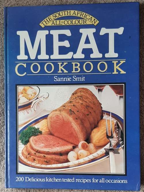 The South African All- Colour Meat Cookbook - Author: Sannie Smit