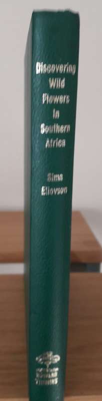 Discovering Wild Flowers in Southern Africa - Sima Eliovson