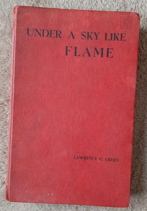 Under a Sky Like Flame - Author: Lawrence G. Green