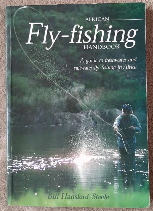 African Fly- fishing Handbook - Author: Bill Hansford- Steele