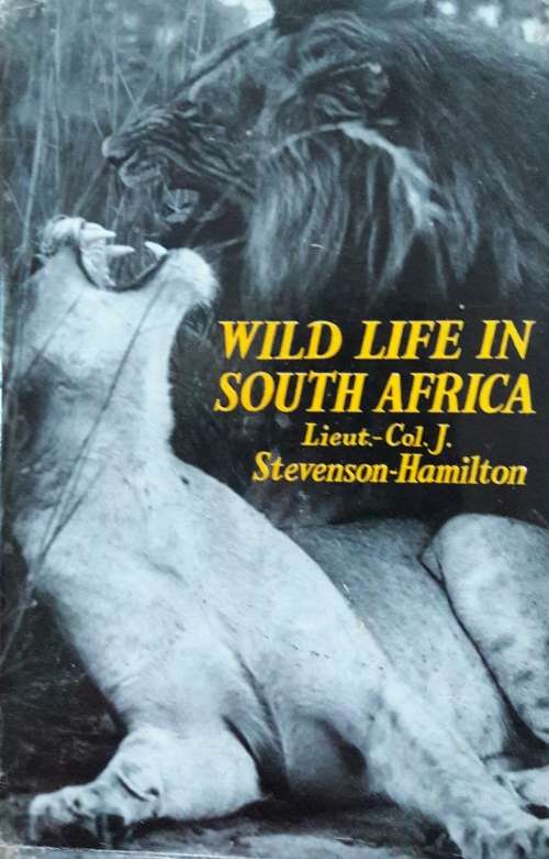 Wild Life in South Africa - Lieut-Col.J. Stevenson-Hamilton
