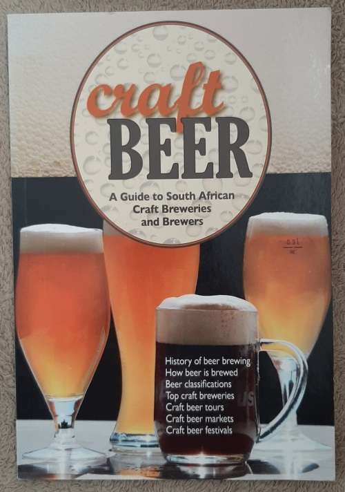 Craft Beer: A Guide to South African Craft Breweries and Brewers - Author: Jacques van Zyl
