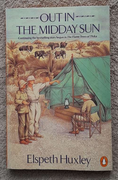 Out in the Midday Sun - Author: Elspeth Huxley