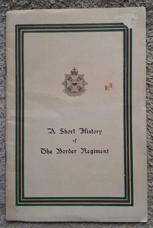 A Short History of The Border Regiment - Author: Gale and Polden Ltd (Printers)
