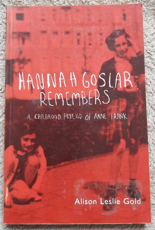 Hannah Goslar Remembers - Author: Alison Leslie Gold