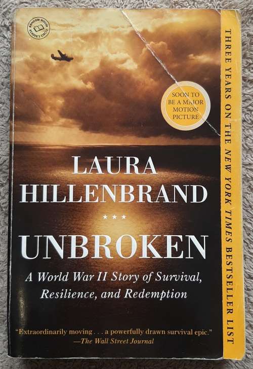 Unbroken: A W.W.II story of Survival, Resilience, and Redemption - Author: Laura Hillenbrand