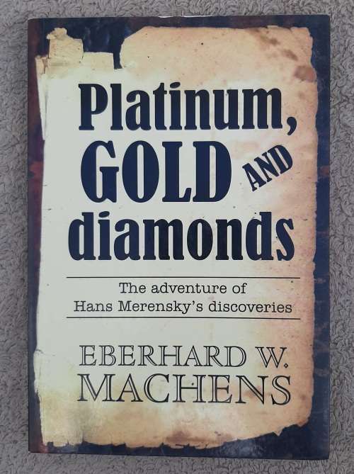 Platinum, Gold and Diamonds -  Author: Eberhard W. Machens