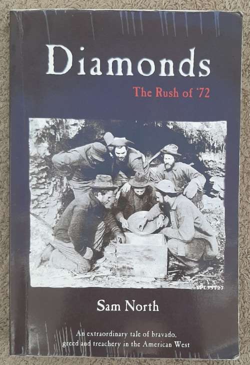 Diamonds: The Rush of `72 - Author: Sam North