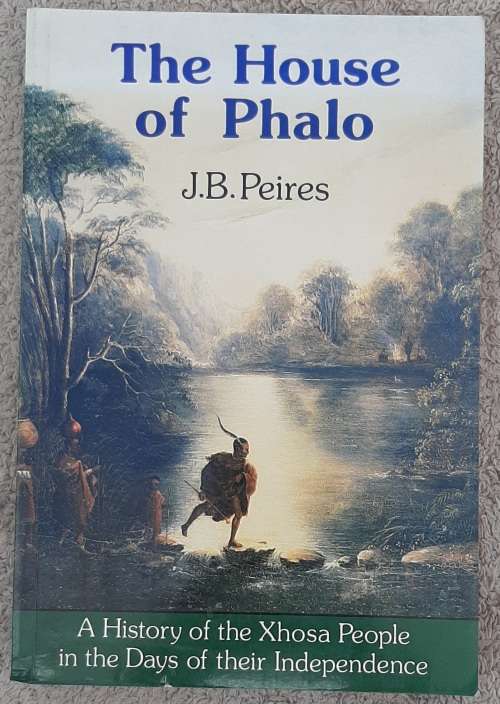 The House of Phalo - Author: J.B. Peires