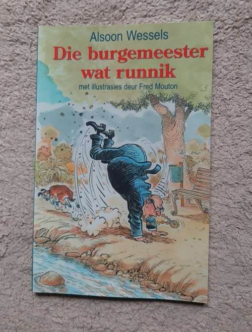 Die Burgemeester Wat Runnik - Author: Alsoon Wessels