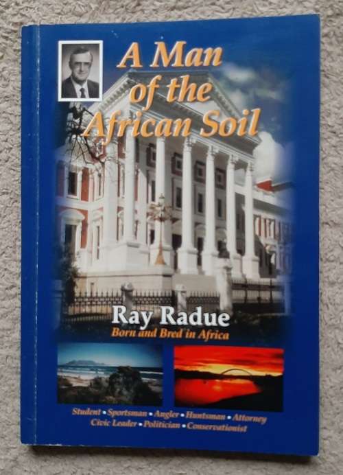 A Man of the African Soil - Author: Ray Radue SIGNED