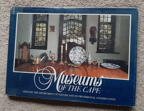 Museums of the Cape: A guide to the Province-Aided Museums of the Cape