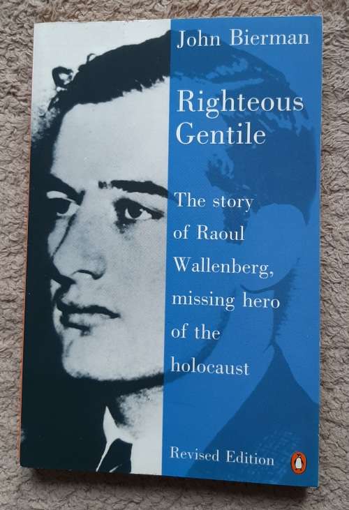 Righteous Gentile - Author: John Bierman