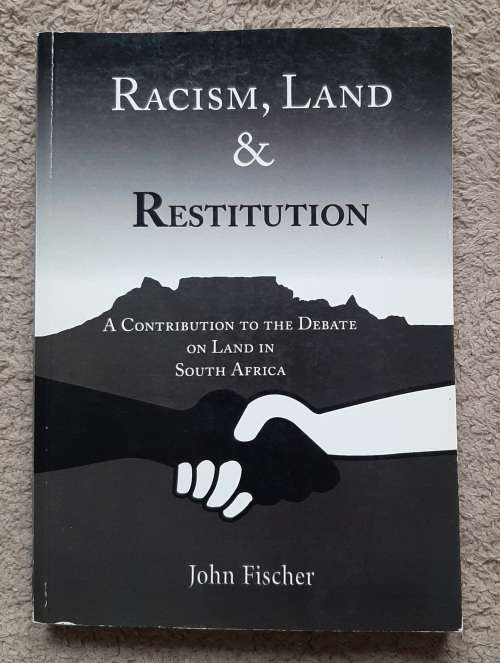 Racism, Land and Restitution - Author: John Fischer