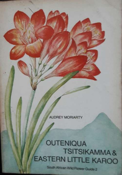 Outeniqua Tsitsikamma and Eastern Little Karoo -Audrey Moriarty