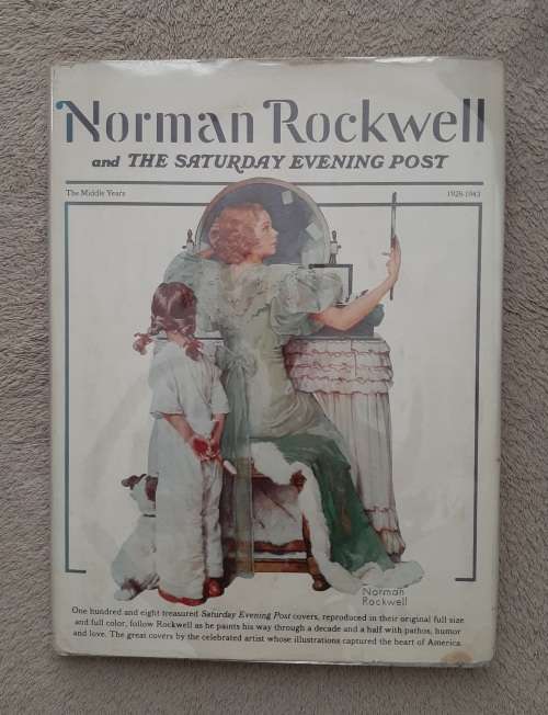 Norman Rockwell and The Evening Post - Author: Dr. Donald R. Stoltz and Marshall L. Stoltz