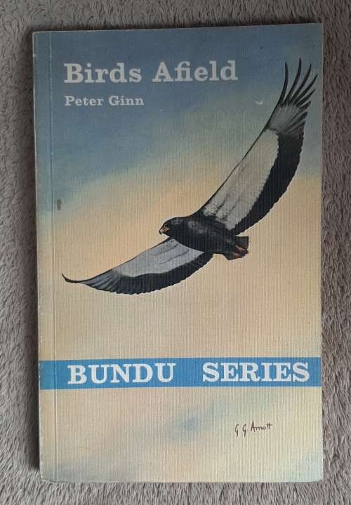 Birds Afield: Bundu Series - Author: Peter Ginn