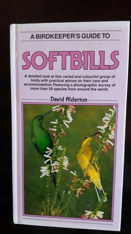 A Birdkeepers Guide to Softbills - David Alderton