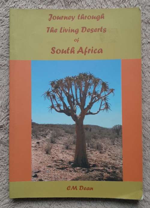 Journey through The Living Deserts of South Africa - Author: CM Dean