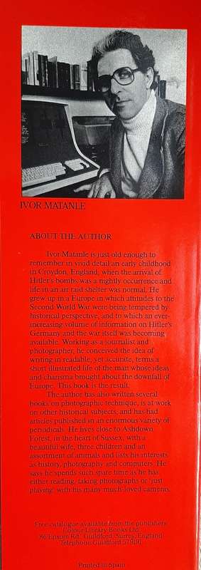 The Hitler Years: A Photographic Documentary - Author: Ivor Matanle