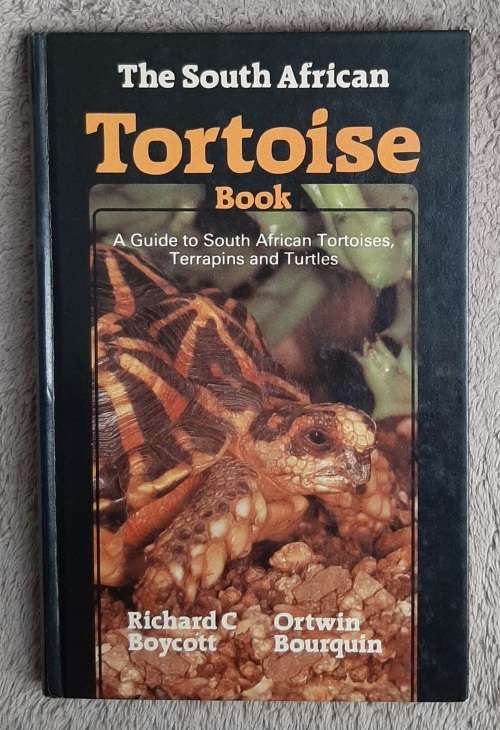 The South African Tortoise Book - Author: Richard C Boycott and Ortwin Bourquin