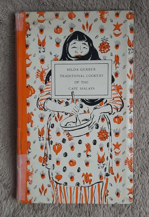 Traditional cookery of the Cape Malays - Author: Hilda Gerber