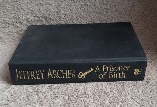 A Prisoner of Birth - Author: Jeffrey Archer