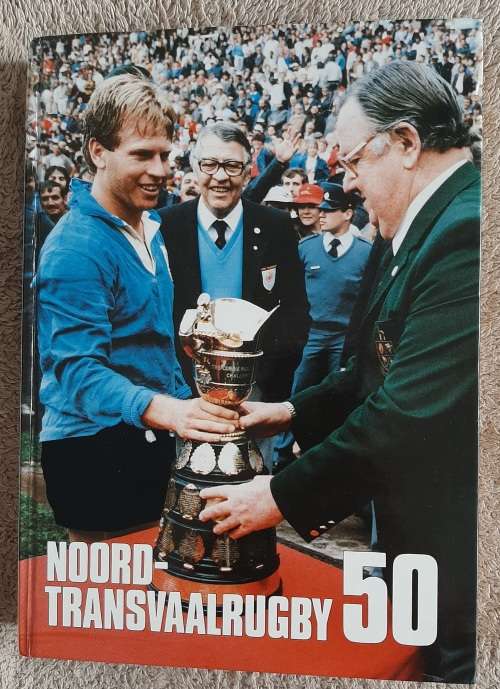 Noord-Transvaalrugby 50 - Author: M C van Zyl