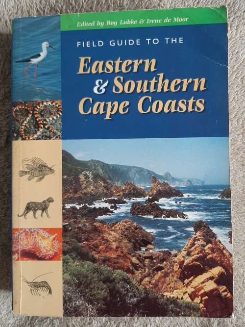 Field Guide to the Eastern and Southern Cape Coast - Author: Roy Lubke and Irene de Moor(Edited)