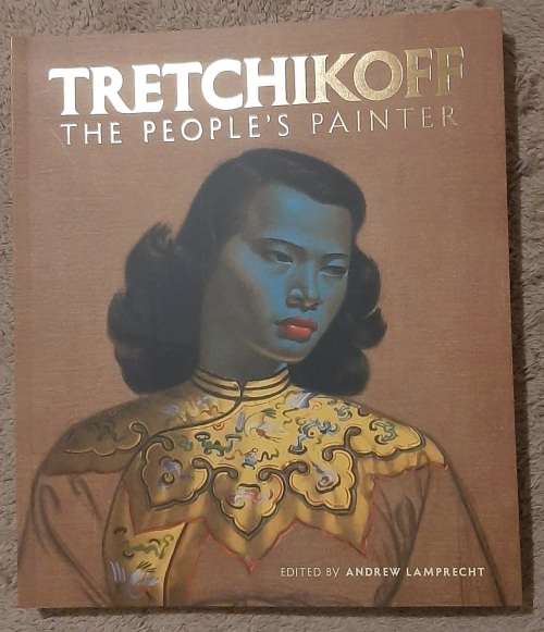 Tretchikoff: The People`s Painter - Author: Andrew Lamprecht(Edited)