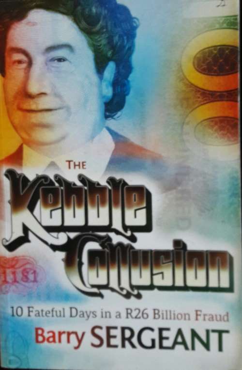 The Kebble Collusion - Barry Sergeant