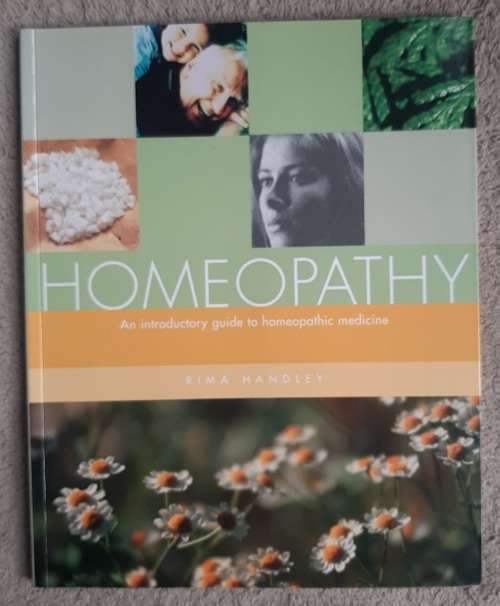 Homeopathy:An introductory guide to homeopathic medicine - Author: Rima Handley