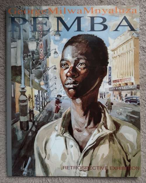 Pemba: Retrospective Exhibition - Author: George Milwa Mnyaluza