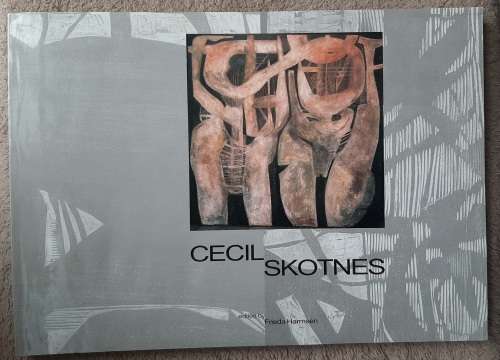 Cecil Skotnes - Author/Edited: Frieda Harmsen