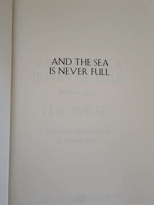 And The Sea Is Never Full, Elie Wiesel