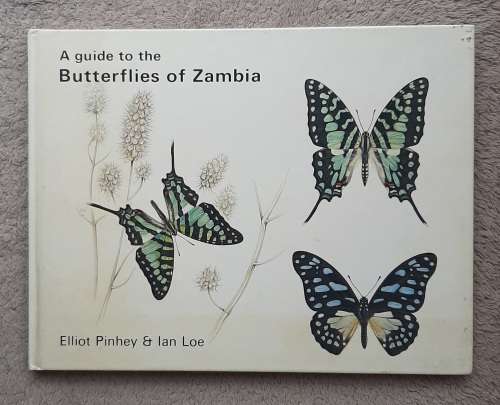 A guide to the Butterflies of Zambia - Author: Elliot Pinhey and Ian Loe