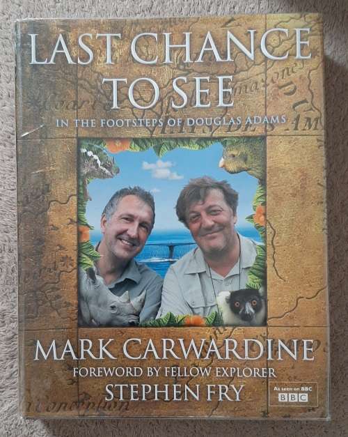 Last Chance to See: In the Footsteps of Douglas Adams - Author: Mark Carwardine