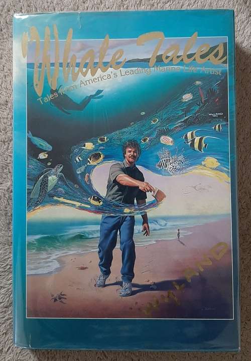 Whale Tales: Tales from America`s Leading Marine Life Artist - Author: Wyland