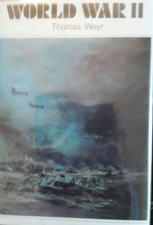 World War II - Thomas Weyr