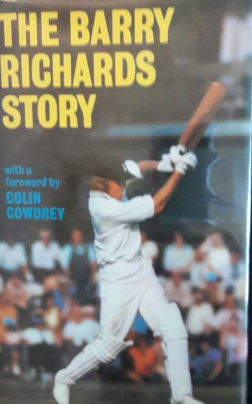 The Barry Richards Story - Barry Richards