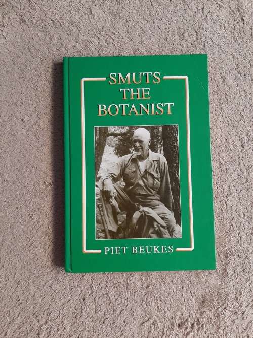 Smuts The Botanist - Author: Piet Beukes